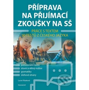 Příprava na přijímací zkoušky na SŠ: Práce s textem - Lucie Filsaková