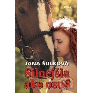 Silnejšia ako osud - Jana Šulková