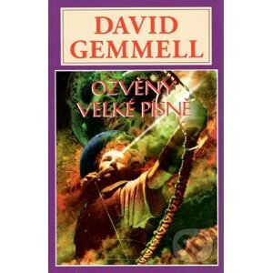 Ozvěny velké písně - David Gemmell