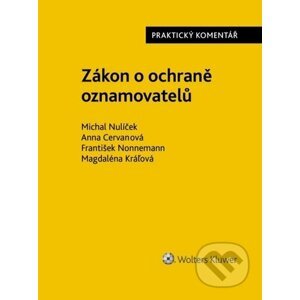 Zákon o ochraně oznamovatelů - Michal Nulíček, Anna Cervanová, František Nonnemann