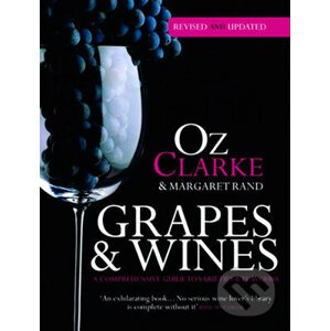 Grapes and Wine - Oz Clarke, Margaret Rand