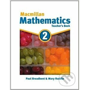 Macmillan Mathematics 2: Teacher's Book - Paul Broadbent, Mary Ruddle
