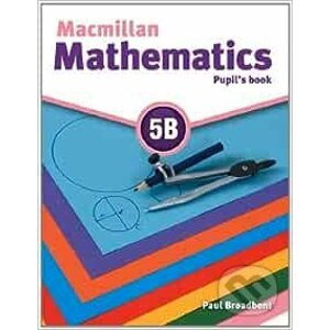 Macmillan Mathematics 5B: Pupil's Book - Paul Broadbent