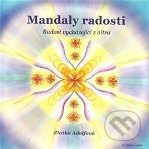 Mandaly radosti - Zlatka Adolfová