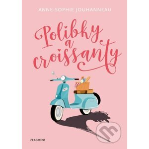 Polibky a croissanty - Anne-Sophie Jouhanneau
