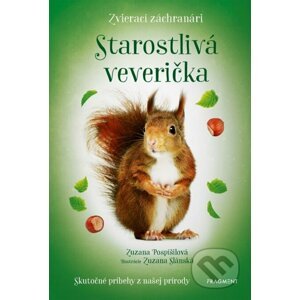Zvierací záchranári: Starostlivá veverička - Zuzana Pospíšilová, Zuzana Slánská (Ilustrátor)