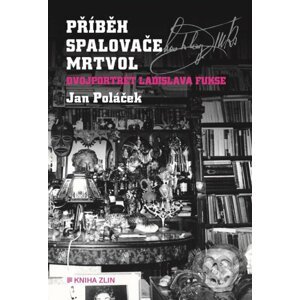 Příběh spalovače mrtvol - Jan Poláček