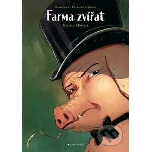 Farma zvířat - George Orwell, Rodolphe (Ilustrátor), Patrice Le Sourd (Ilustrátor)