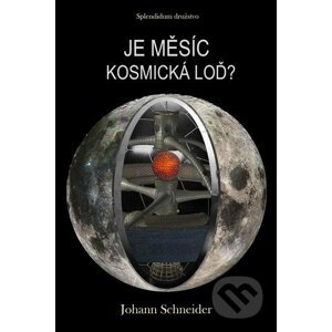 E-kniha Je Měsíc kosmická loď? - Johann Schneider