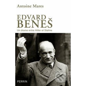Edvard Beneš - Antoine Mares
