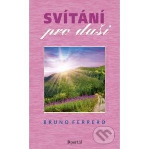 Svítání pro duši - Bruno Ferrero