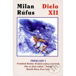 Dielo XII. - Milan Rúfus