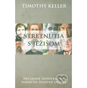 Stretnutia s Ježišom - Timothy Keller