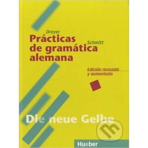Lehr- und Übungsbuch der deutschen Grammatik: Die neue Gelbe - Hilke Dreyer, Richard Schmitt