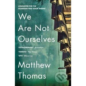We Are Not Ourselves - Matthew Thomas