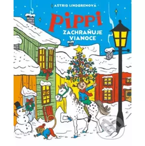 Pippi zachraňuje Vianoce - Astrid Lindgren, Ingrid Vang Nyman (ilustrátor)