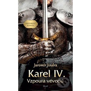 E-kniha Karel IV. – Vzpoura vévodů - Jaromír Jindra