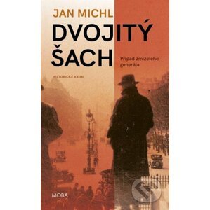 E-kniha Dvojitý šach: Případ zmizelého generála - Jan Michl