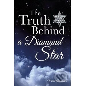 The Truth Behind a Diamond Star - Vivian Armbrester