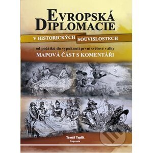 Evropská diplomacie v historických souvislostech - Tomáš Teplík