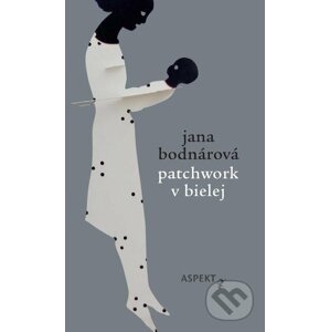E-kniha Patchwork v bielej - Jana Bodnárová