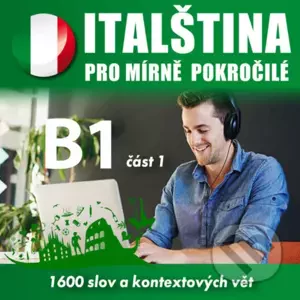 Italština pro mírně pokročilé B1 – část 1 - Tomáš Dvořáček