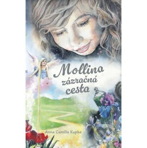 Mollina zázračná cesta - Anna Camilla Kupka