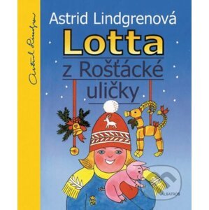 Lotta z Rošťácké uličky - Astrid Lindgren, Alena Ladová (ilustrátor)