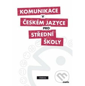 Komunikace v českém jazyce pro střední školy - P. Adámková