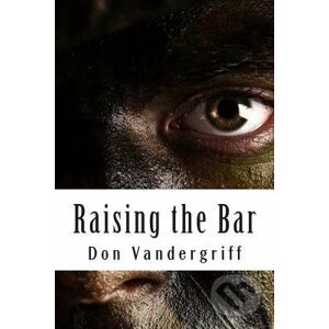 Raising the Bar - Don Vandergriff