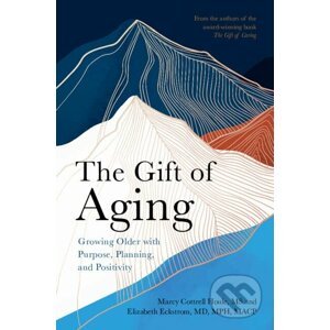 The Gift of Aging - Marcy Cottrell Houle