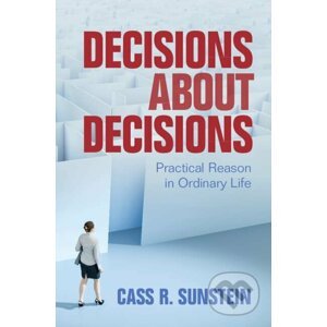 Decisions about Decisions - Cass R. Sunstein