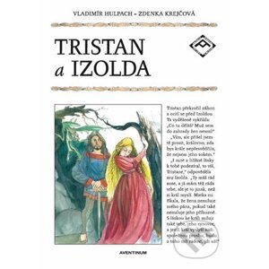 Tristan a Izolda - Vladimír Hulpach, Zdenka Krejčová (Ilustrátor)