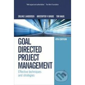Goal Directed Project Management - Erling S. Andersen, Kristoffer V. Grude, Tor Haug