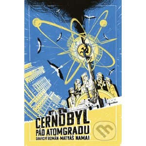 Černobyl: pád Atomgradu - Matyáš Namai