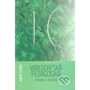 Waldorfská pedagogika - Rudolf Steiner