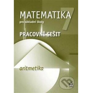 Matematika 7 pro základní školy - Aritmetika - Jitka Boušková