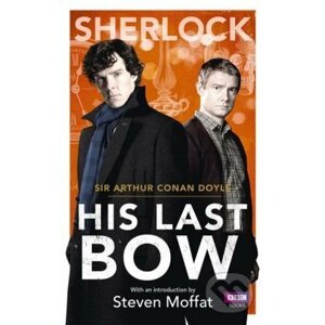 Sherlock: His Last Bow - Arthur Conan Doyle