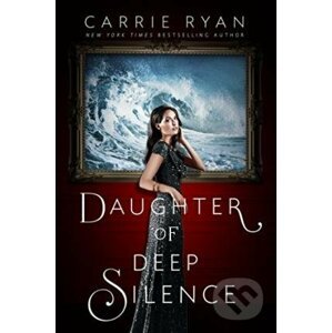 Daughter of Deep Silence - Carrie Ryan