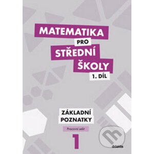 Matematika pro střední školy 1. díl - Petr Krupka, Z. Polický