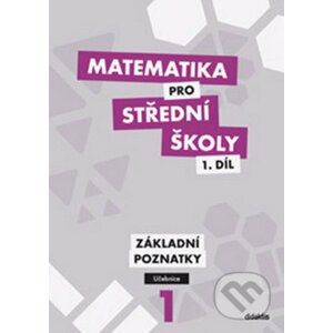 Matematika pro střední školy 1. díl - Petr Krupka, Z. Polický, B. Škaroupková