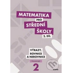 Matematika pro střední školy 2. díl - Didaktis CZ