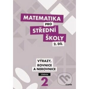 Matematika pro střední školy 2. díl - M. Cizlerová