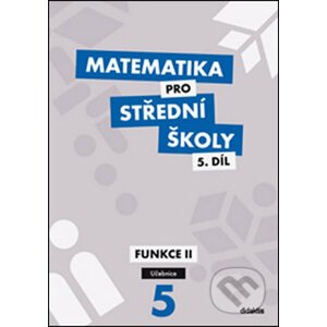 Matematika pro střední školy 5. díl - Václav Zemek