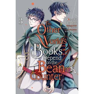 The Other World's Books Depend on the Bean Counter 3 - Kazuki Irodori, Yatsuki Wakatsu (Ilustrátor)