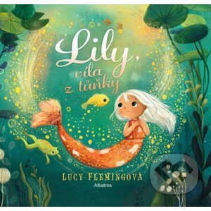 Lily, víla z tůňky - Lucy Fleming