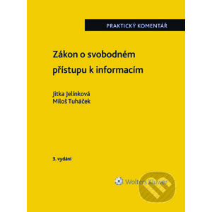 E-kniha Zákon o svobodném přístupu k informacím. Praktický komentář. 3. vydání - Jitka Jelínková, Miloš Tuháček