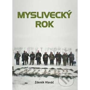 Myslivecký rok - Zdeněk Hlaváč