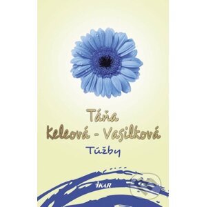 Túžby - Táňa Keleová-Vasilková