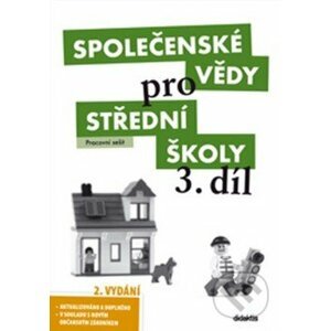 Společenské vědy pro střední školy 3. díl - Didaktis ČR